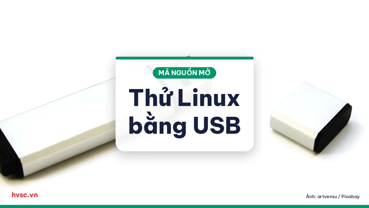 Ảnh minh hoạ: Cho máy cũ sống lại: thử Linux Mint hoặc Ubuntu bằng USB trước khi cài