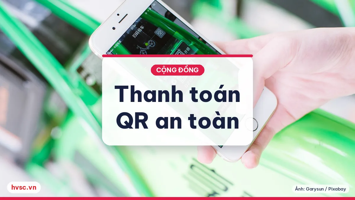 Ảnh minh hoạ: Thanh toán QR và ví điện tử: dùng thế nào cho an toàn