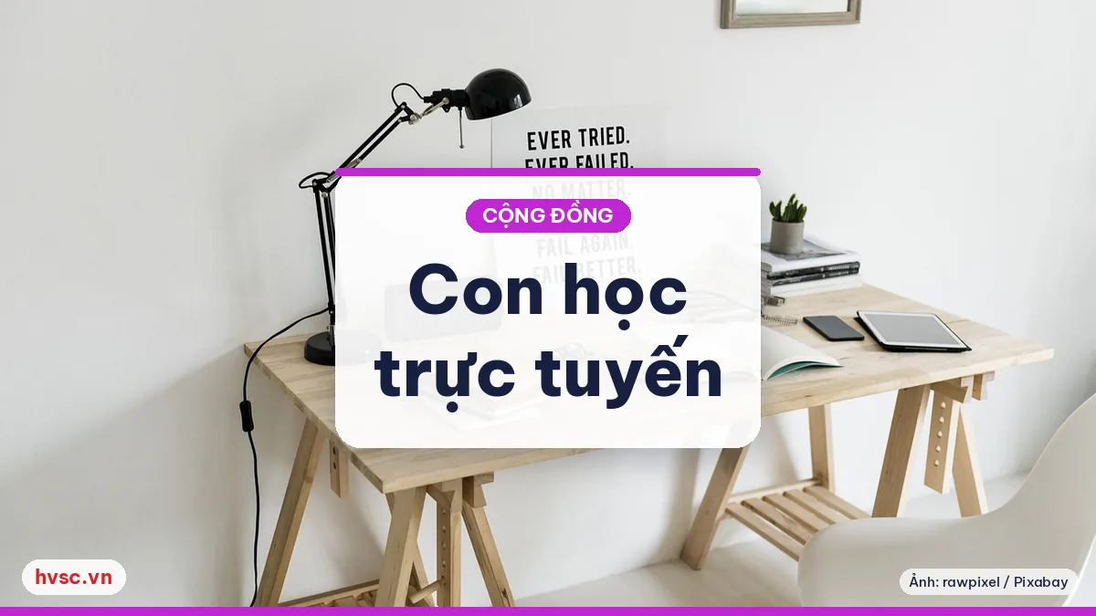 Ảnh minh hoạ: Dạy con học trực tuyến tại nhà: góc học tập, thời gian biểu, an toàn mạng