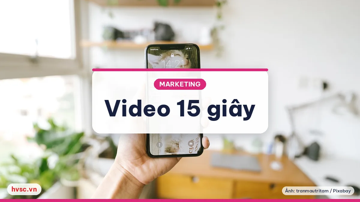 Ảnh minh hoạ: Video ngắn TikTok và Reels: kịch bản 15 giây cho doanh nghiệp nhỏ