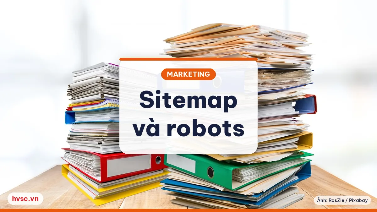 Ảnh minh hoạ: Sitemap và robots.txt: cấu hình đúng để Google đọc website
