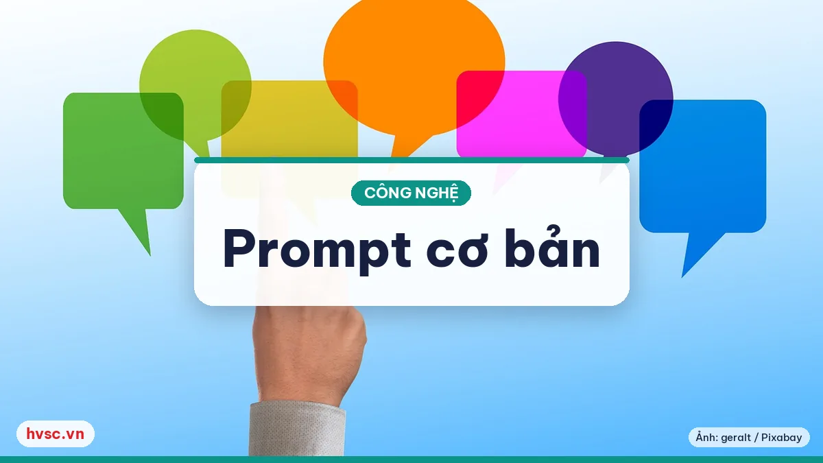 Ảnh minh hoạ: Prompt cơ bản: viết lệnh cho ChatGPT để ra kết quả dùng được