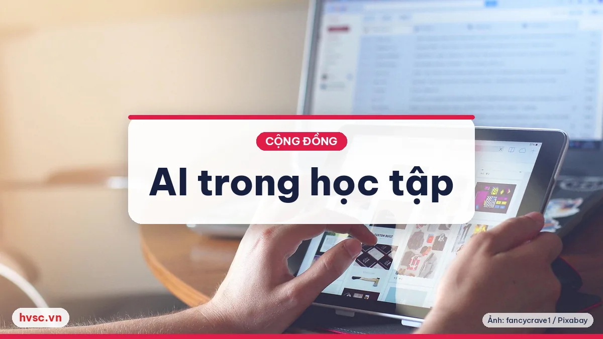 Ảnh minh hoạ: AI cho học sinh: dùng có trách nhiệm, không thay việc học