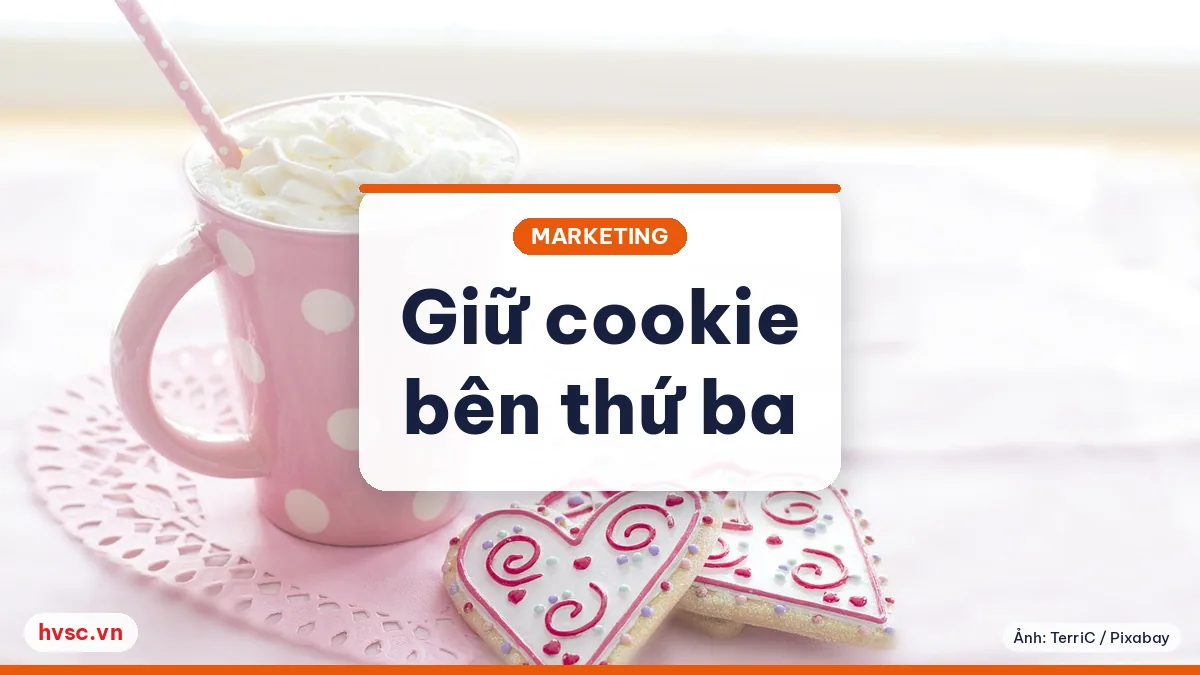 Ảnh minh hoạ: Google giữ cookie bên thứ ba (7/2024): kế hoạch đo lường nên đổi gì
