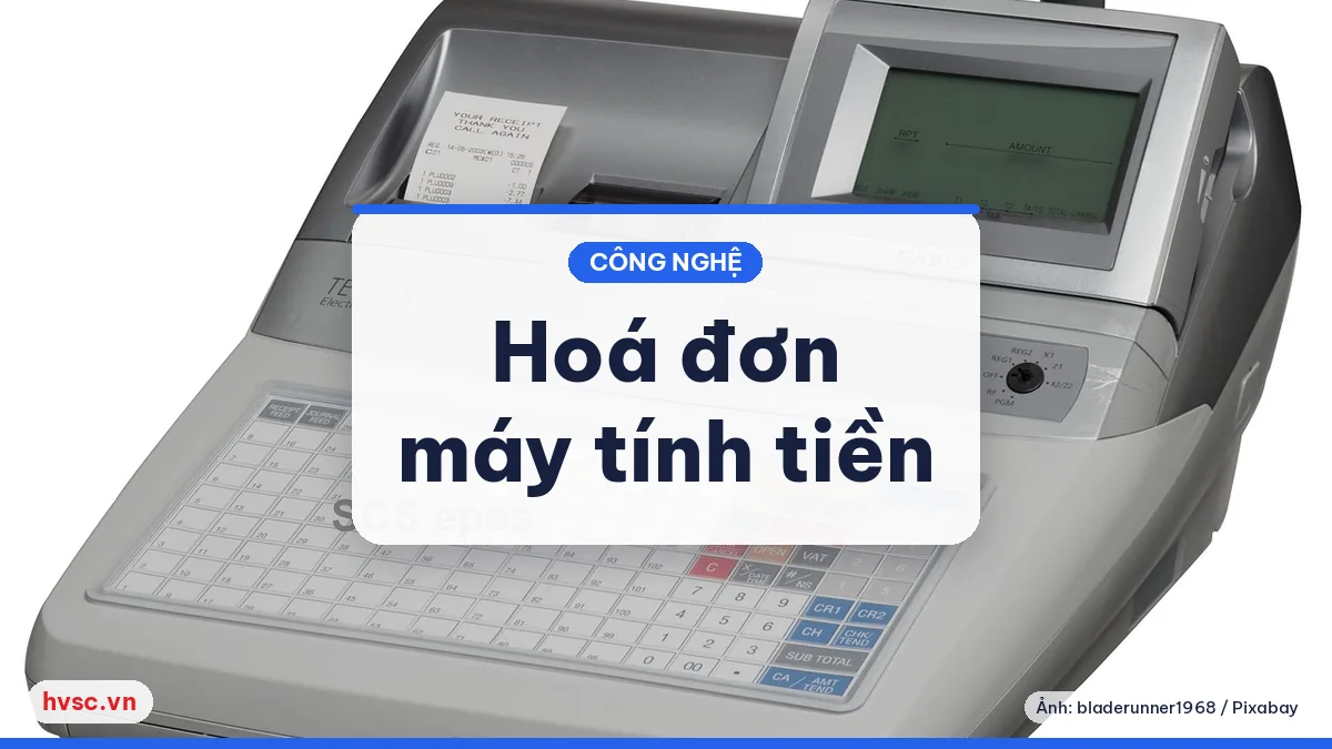 Ảnh minh hoạ: Hộ kinh doanh và hoá đơn từ máy tính tiền (từ 1/6/2025): kiểm tra gì