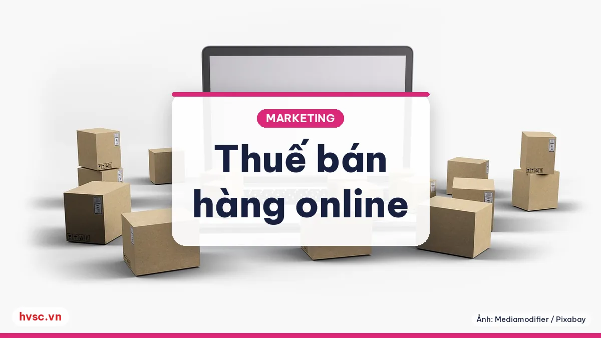 Ảnh minh hoạ: Thuế thương mại điện tử và sàn: khấu trừ thuế từ 1/7/2025, người bán cần chuẩn bị