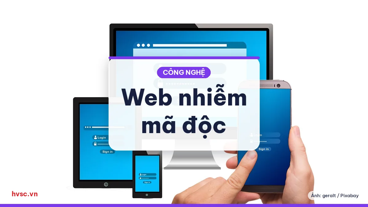 Ảnh minh hoạ: Website nghi nhiễm mã độc: 8 bước xử lý bình tĩnh