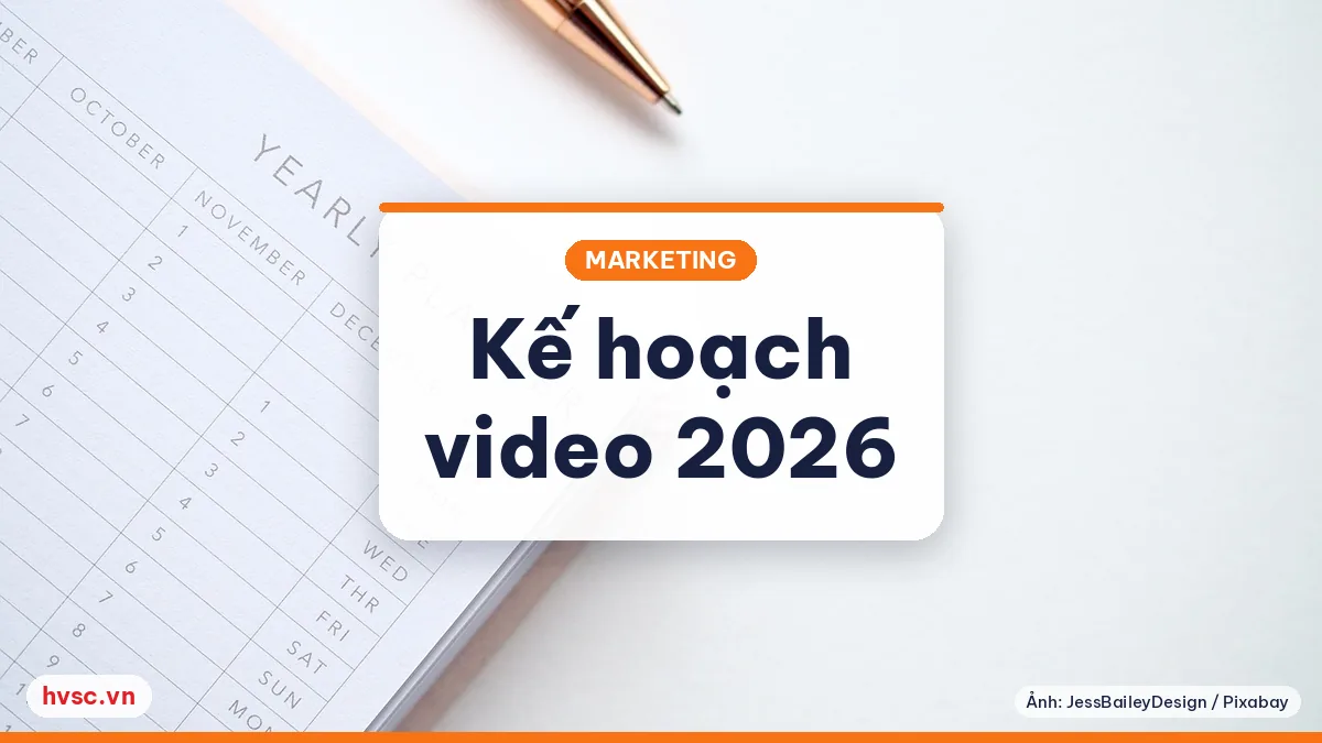 Ảnh minh hoạ: Nội dung video cho nửa cuối 2026: kế hoạch tháng và quy trình duyệt