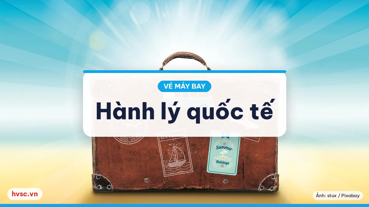 Ảnh minh hoạ: Hành lý quốc tế: cách đọc điều kiện "40kg hoặc 2 kiện 23kg" và hành lý quá cước