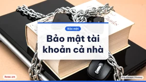 Bảo mật tài khoản cả nhà: lộ trình 7 bước cho người không rành